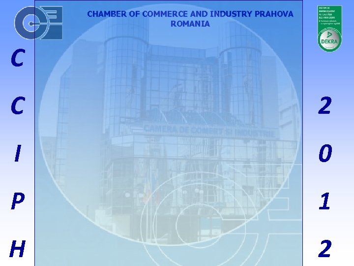 CHAMBER OF COMMERCE AND INDUSTRY PRAHOVA ROMANIA C C 2 I 0 P 1
