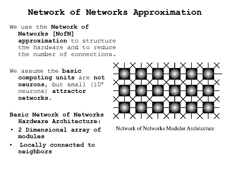 Network of Networks Approximation We use the Network of Networks [Nof. N] approximation to