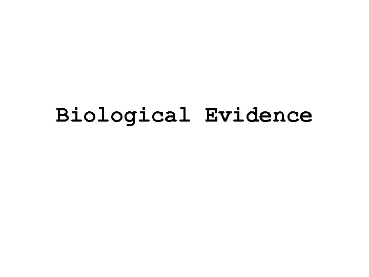 Biological Evidence 