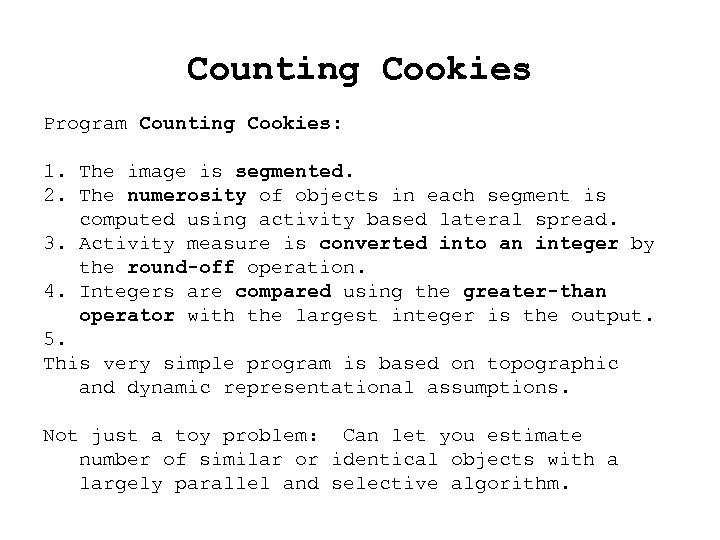 Counting Cookies Program Counting Cookies: 1. The image is segmented. 2. The numerosity of