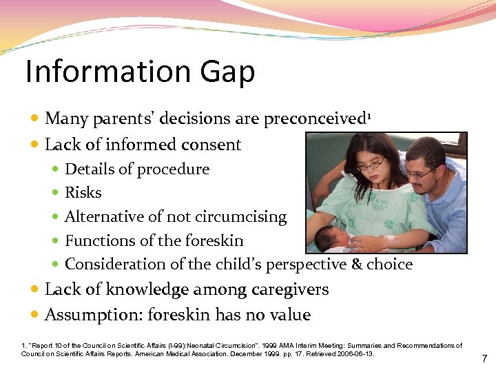 Information Gap Many parents' decisions are preconceived 1 Lack of informed consent Details of