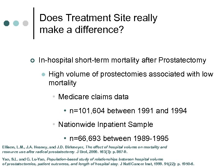 Does Treatment Site really make a difference? ¢ In-hospital short-term mortality after Prostatectomy l
