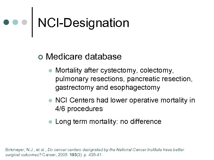 NCI-Designation ¢ Medicare database l Mortality after cystectomy, colectomy, pulmonary resections, pancreatic resection, gastrectomy
