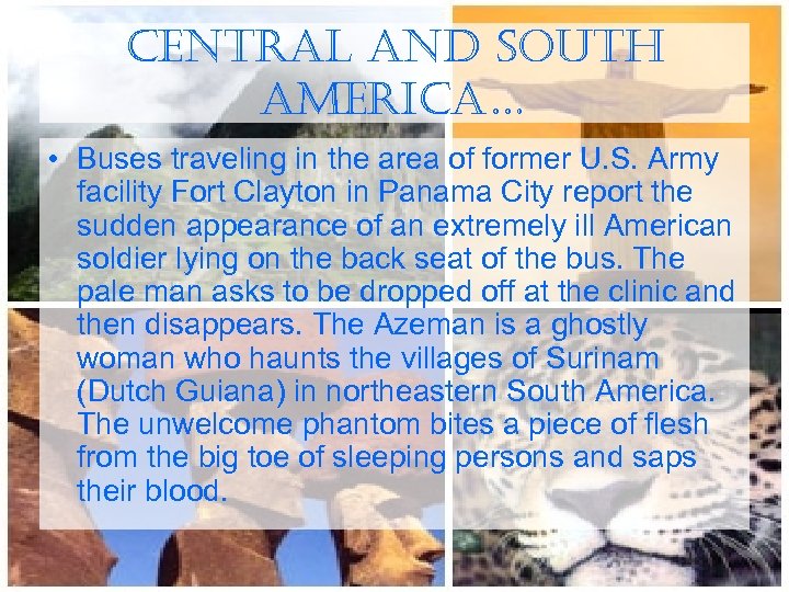 central and south america… • Buses traveling in the area of former U. S.