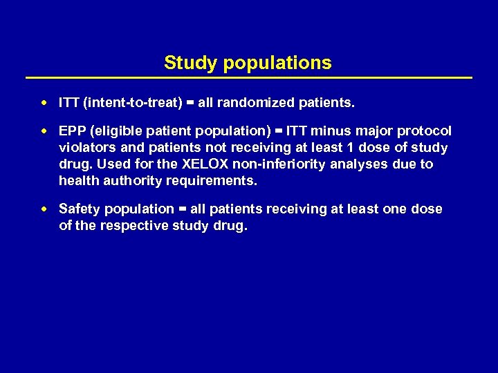 Study populations ITT (intent-to-treat) = all randomized patients. EPP (eligible patient population) = ITT