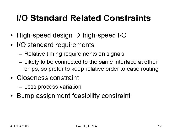 I/O Standard Related Constraints • High-speed design high-speed I/O • I/O standard requirements –