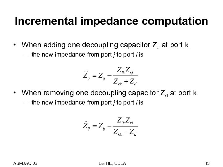 Incremental impedance computation • When adding one decoupling capacitor Zd at port k –