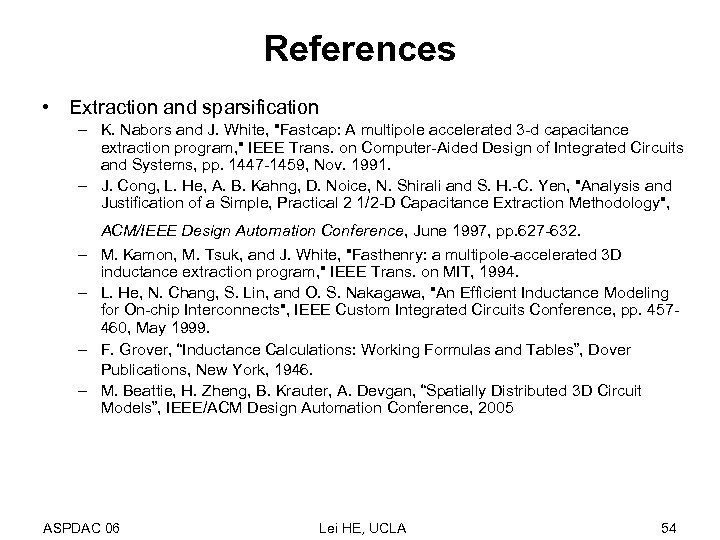 References • Extraction and sparsification – K. Nabors and J. White, 