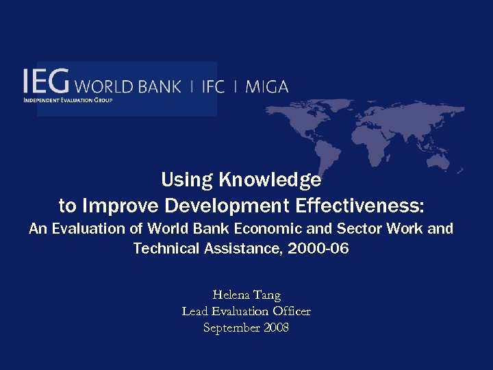 Using Knowledge to Improve Development Effectiveness: An Evaluation of World Bank Economic and Sector