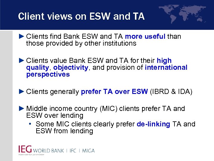 Client views on ESW and TA ► Clients find Bank ESW and TA more