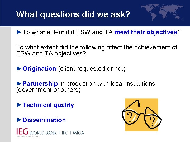 What questions did we ask? ►To what extent did ESW and TA meet their