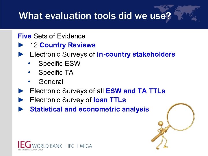 What evaluation tools did we use? Five Sets of Evidence ► 12 Country Reviews