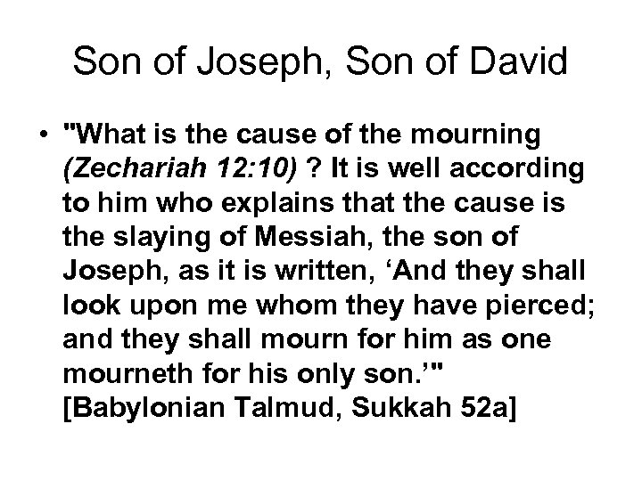 Son of Joseph, Son of David • "What is the cause of the mourning