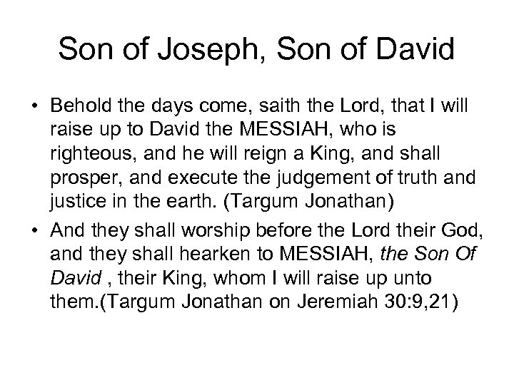 Son of Joseph, Son of David • Behold the days come, saith the Lord,