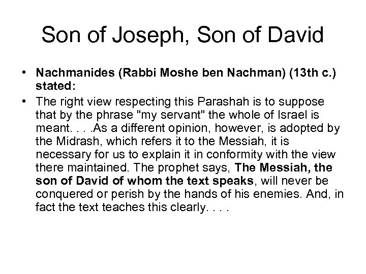 Son of Joseph, Son of David • Nachmanides (Rabbi Moshe ben Nachman) (13 th