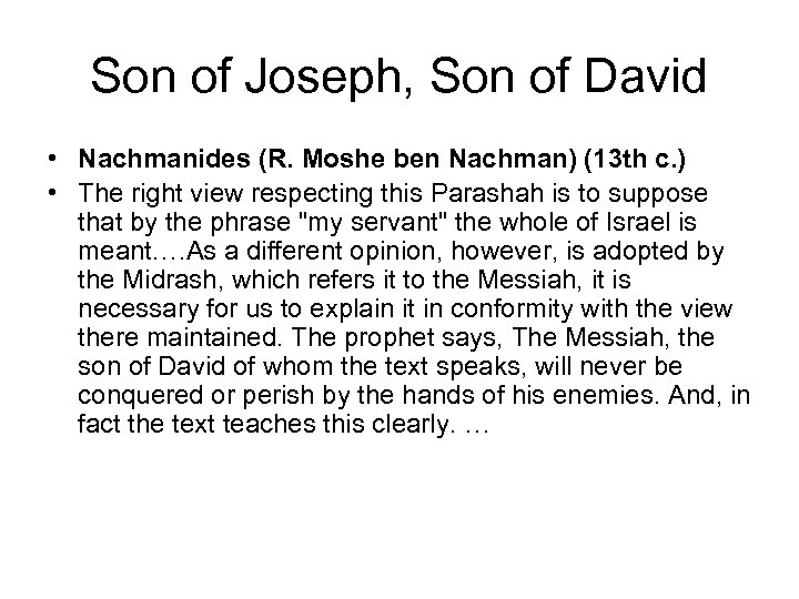 Son of Joseph, Son of David • Nachmanides (R. Moshe ben Nachman) (13 th
