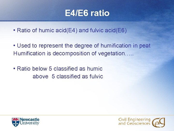 E 4/E 6 ratio • Ratio of humic acid(E 4) and fulvic acid(E 6)
