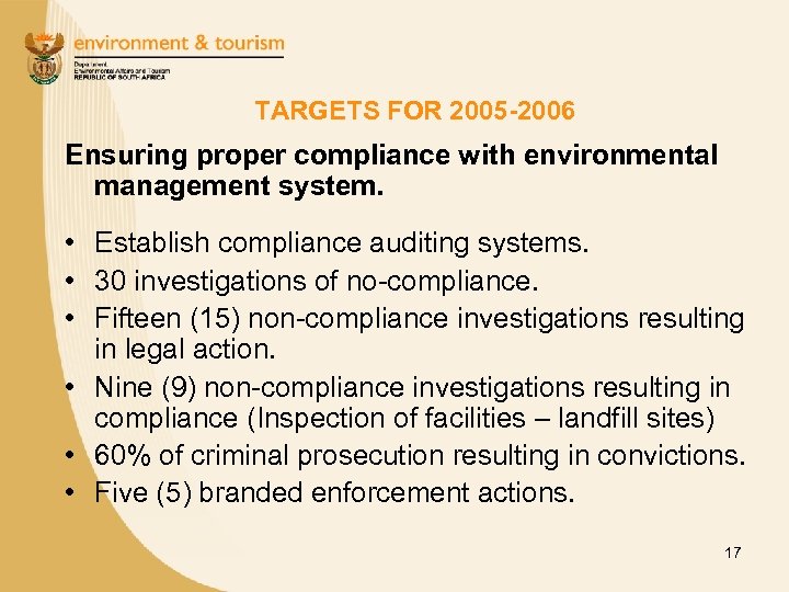 TARGETS FOR 2005 -2006 Ensuring proper compliance with environmental management system. • Establish compliance