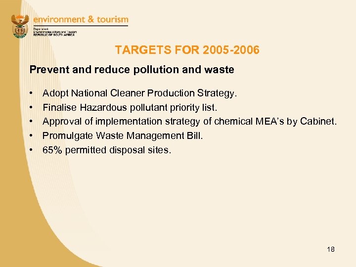 TARGETS FOR 2005 -2006 Prevent and reduce pollution and waste • • • Adopt