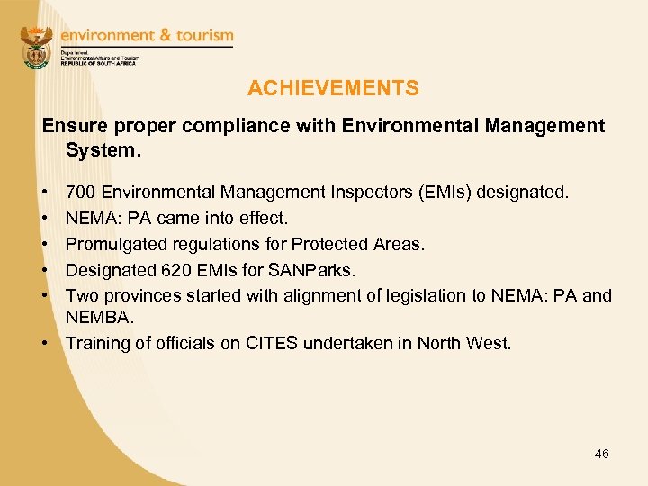 ACHIEVEMENTS Ensure proper compliance with Environmental Management System. • • • 700 Environmental Management