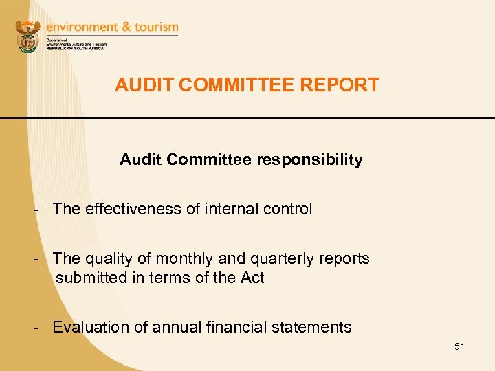 AUDIT COMMITTEE REPORT Audit Committee responsibility - The effectiveness of internal control - The