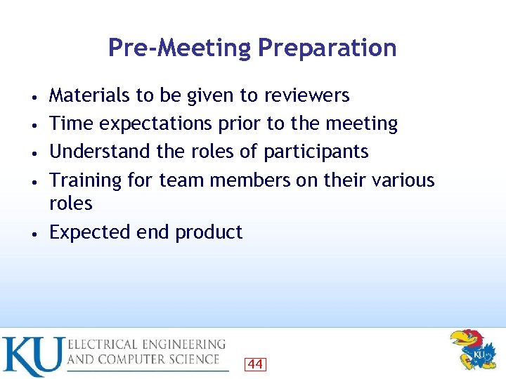 Pre-Meeting Preparation • • • Materials to be given to reviewers Time expectations prior