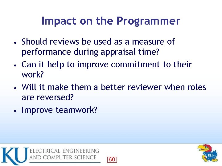 Impact on the Programmer Should reviews be used as a measure of performance during