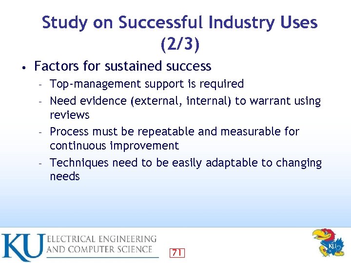 Study on Successful Industry Uses (2/3) • Factors for sustained success Top-management support is