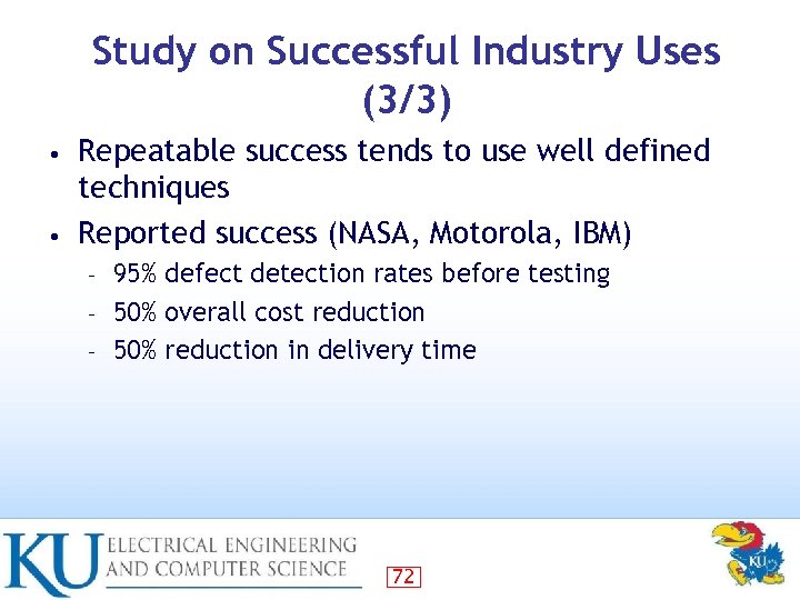 Study on Successful Industry Uses (3/3) Repeatable success tends to use well defined techniques