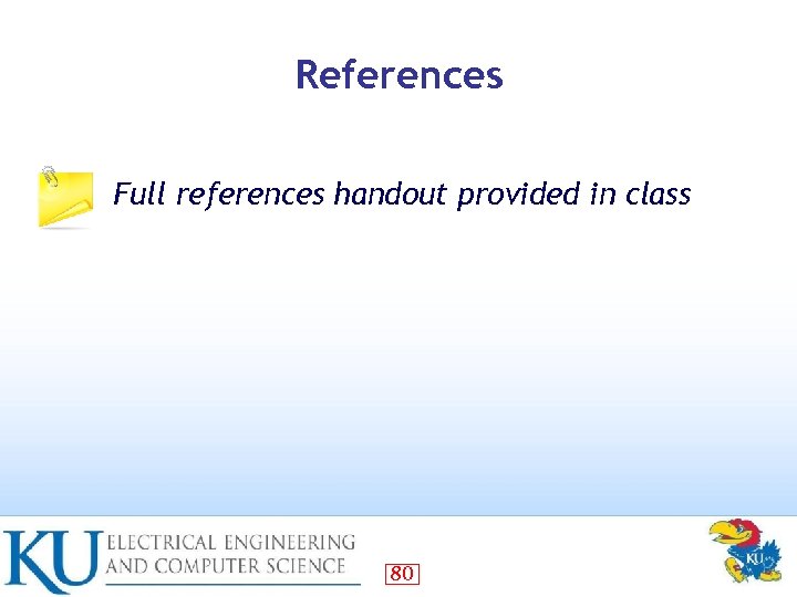 References Full references handout provided in class 80 