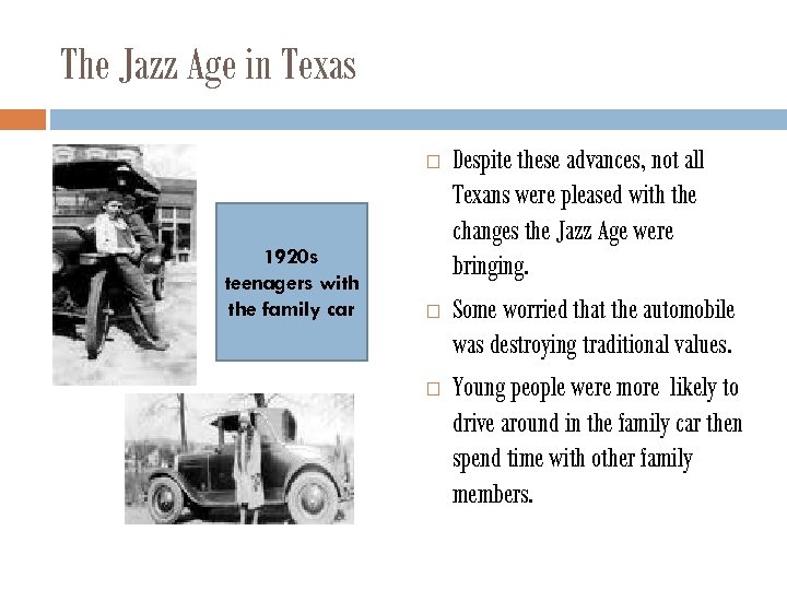 The Jazz Age in Texas 1920 s teenagers with the family car Despite these