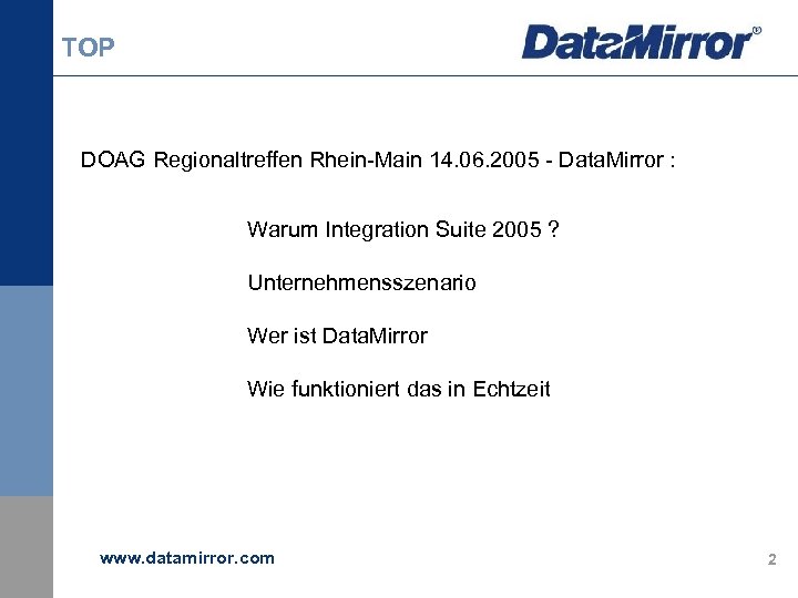 TOP DOAG Regionaltreffen Rhein-Main 14. 06. 2005 - Data. Mirror : Warum Integration Suite