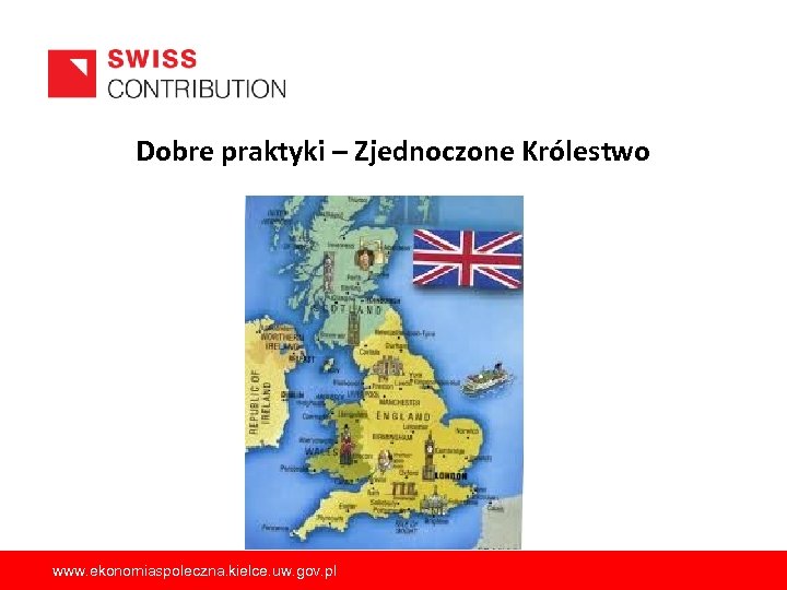 Dobre praktyki – Zjednoczone Królestwo www. ekonomiaspoleczna. kielce. uw. gov. pl 