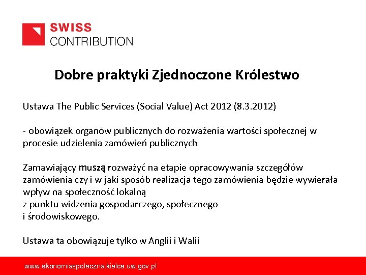 Dobre praktyki Zjednoczone Królestwo Ustawa The Public Services (Social Value) Act 2012 (8. 3.