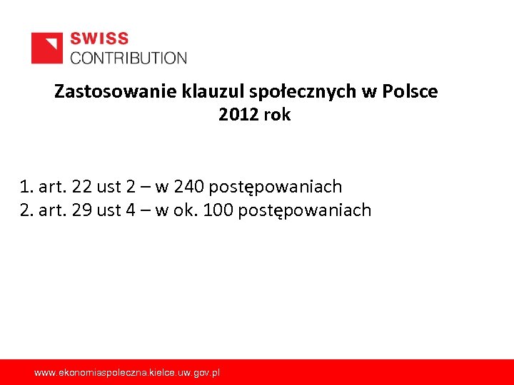 Zastosowanie klauzul społecznych w Polsce 2012 rok 1. art. 22 ust 2 – w