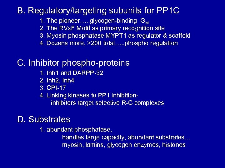 B. Regulatory/targeting subunits for PP 1 C 1. The pioneer…. . glycogen-binding GM 2.