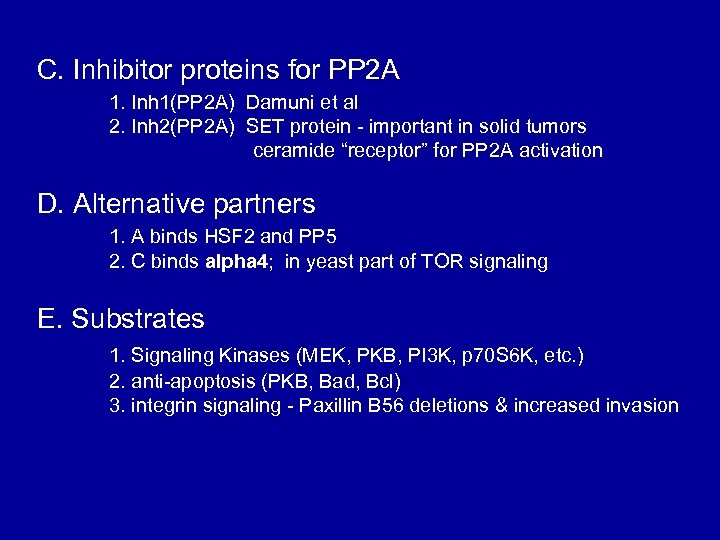 C. Inhibitor proteins for PP 2 A 1. Inh 1(PP 2 A) Damuni et