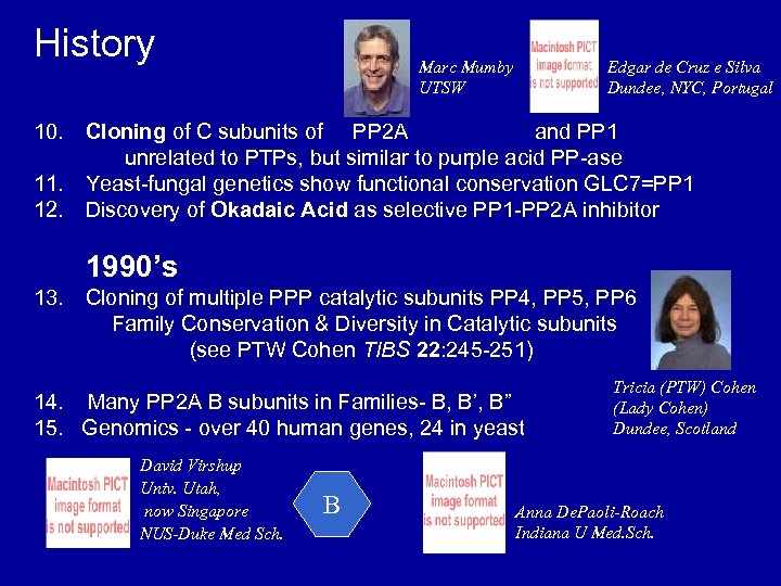 History Marc Mumby UTSW Edgar de Cruz e Silva Dundee, NYC, Portugal 10. Cloning