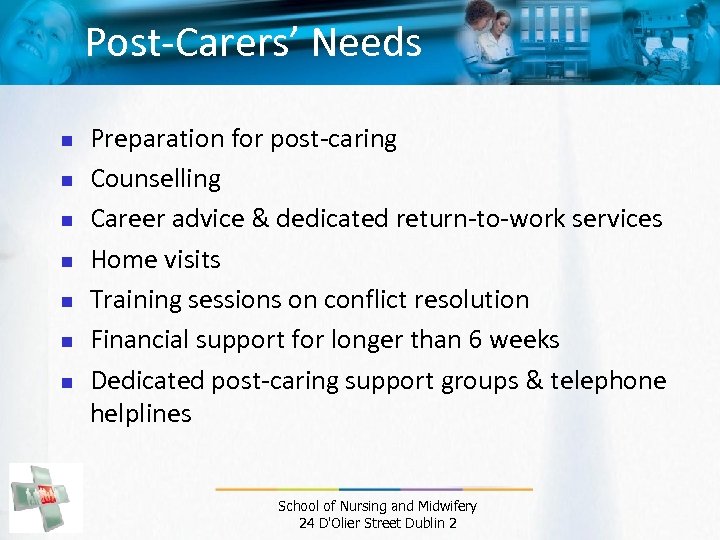 Post-Carers’ Needs n n n n Preparation for post-caring Counselling Career advice & dedicated