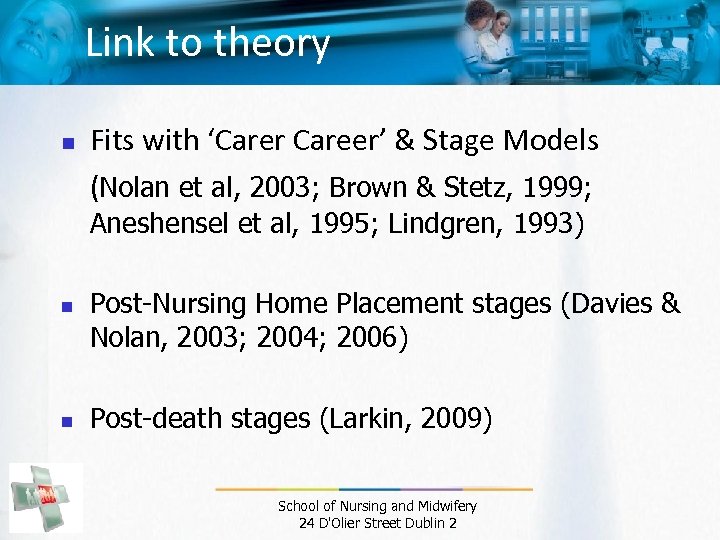 Link to theory n Fits with ‘Carer Career’ & Stage Models (Nolan et al,