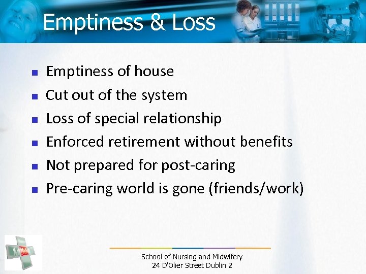 Emptiness & Loss n n n Emptiness of house Cut of the system Loss