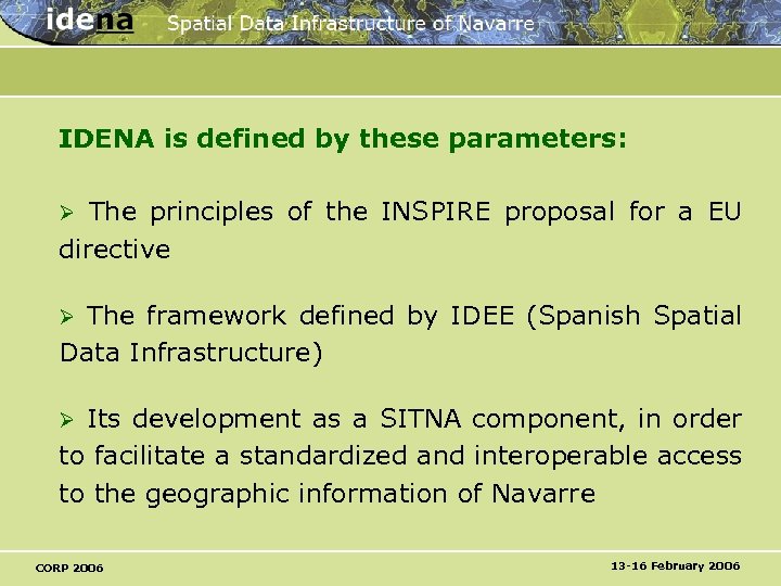IDENA is defined by these parameters: The principles of the INSPIRE proposal for a