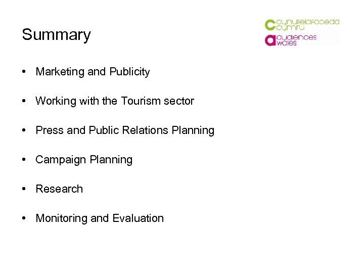 Summary • Marketing and Publicity • Working with the Tourism sector • Press and