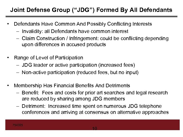 Joint Defense Group (“JDG”) Formed By All Defendants • Defendants Have Common And Possibly