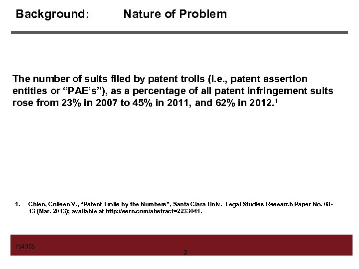 Background: Nature of Problem The number of suits filed by patent trolls (i. e.