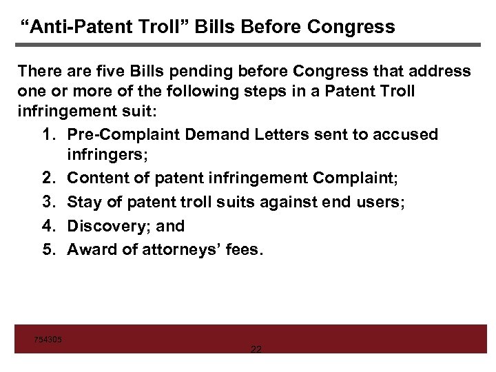 “Anti-Patent Troll” Bills Before Congress There are five Bills pending before Congress that address