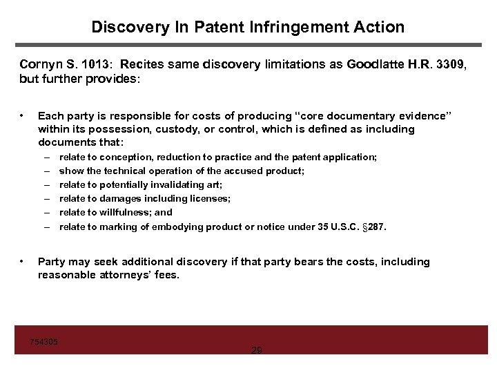 Discovery In Patent Infringement Action Cornyn S. 1013: Recites same discovery limitations as Goodlatte