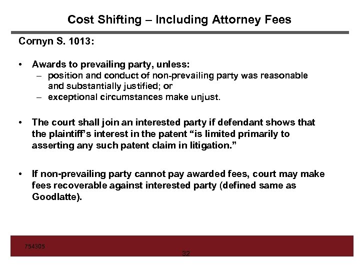 Cost Shifting – Including Attorney Fees Cornyn S. 1013: • Awards to prevailing party,
