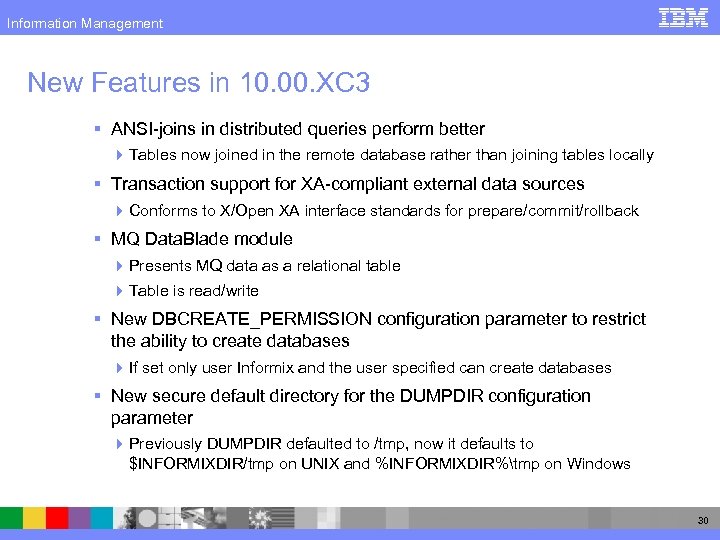 Information Management New Features in 10. 00. XC 3 § ANSI-joins in distributed queries