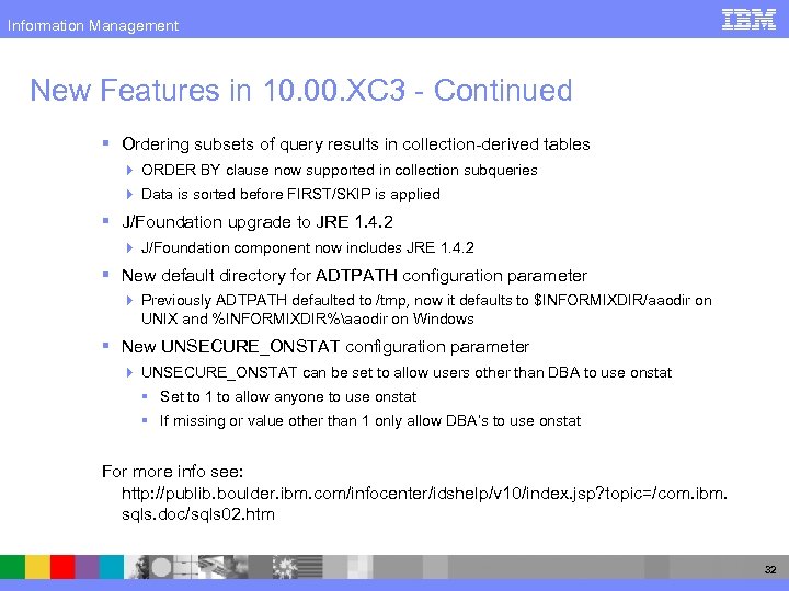 Information Management New Features in 10. 00. XC 3 - Continued § Ordering subsets